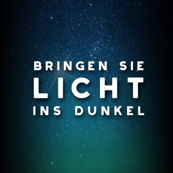 Bringen Sie Licht ins Dunkel!