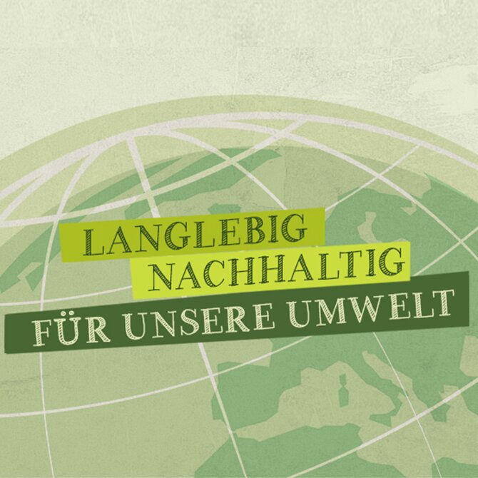 Nachhaltige Produkte: Langlebig, nachhaltig, für unsere Umwelt